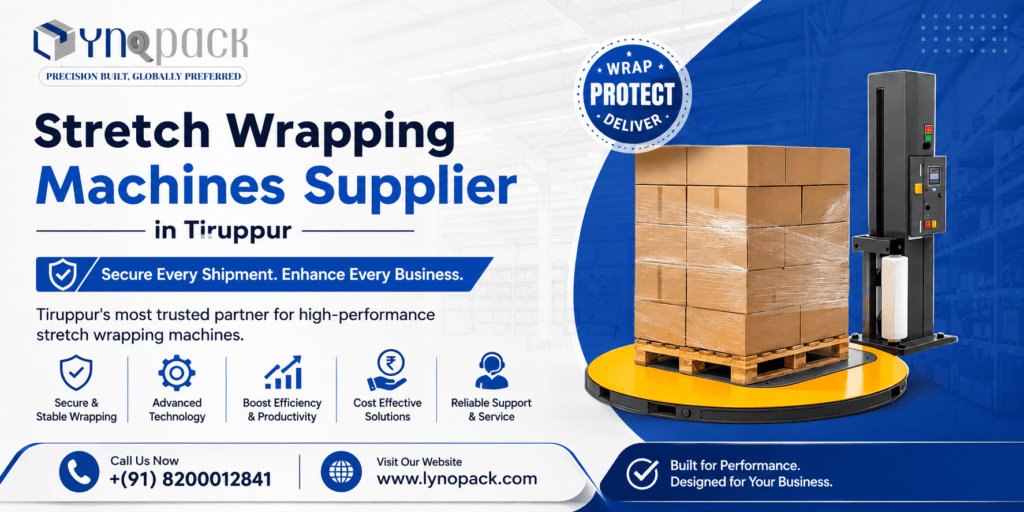 Stretch Wrapping Machines Supplier in Tiruppur